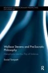 Daniel Tompsett, Tompsett Daniel - Wallace Stevens and Pre-Socratic Philosophy