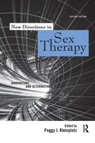 Peggy J. Kleinplatz, Peggy J. Kleinplatz, Kleinplatz Peggy J. - New Directions in Sex Therapy