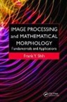 Frank Y. Shih, Frank Y. (New Jersey Institute of Technology Shih, Shih Frank Y. - Image Processing and Mathematical Morphology