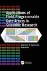 Hartmut F -W Sadrozinski, Hartmut F. -W. Sadrozinski, Hartmut F.-W. Sadrozinski, Hartmut F.-W. (University of Californ Sadrozinski, Hartmut F.-W. Wu Sadrozinski, Jinyuan Wu... - Applications of Field-Programmable Gate Arrays in Scientific Research