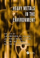 Lawrence K. (Lenox Institute of Water Techno Wang, Lawrence K. Chen Wang, Jiaping Paul Chen, Chen Jiaping Paul, Yung-Tse Hung, Hung Yung-Tse... - Heavy Metals in the Environment