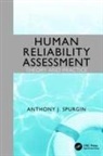 Anthony J. Spurgin, Anthony J. (Independent Consultant Spurgin, Spurgin Anthony J. - Human Reliability Assessment Theory and Practice