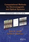 Partha P. Banerjee, Banerjee Partha P., John M. Jarem, John M. Banerjee Jarem, Jarem John M. - Computational Methods for Electromagnetic and Optical Systems