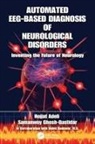 Hojjat Adeli, Hojjat (Ohio State University Adeli, Hojjat (The Ohio State University Adeli, Hojjat Ghosh-Dastidar Adeli, Samanwoy Ghosh-Dastidar, Ghosh-Dastidar Samanwoy - Automated Eeg-Based Diagnosis of Neurological Disorders