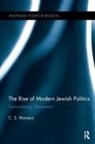 C S Monaco, C. S. Monaco, C.S. Monaco, C.s. (University of Florida Monaco - Rise of Modern Jewish Politics