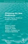 Robert P Inman, Robert P. Inman, Robert P. Mcguire Inman, Martin McGuire, Wallace E Oates, Wallace E. Oates... - Financing the New Federalism