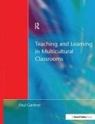 Paul Gardner - Teaching and Learning in Multicultural Classrooms