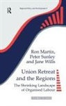 Ron Martin, Ron Sunley Martin, Peter Sunley, Jane Wills - Union Retreat and the Regions