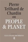 Celia Deane-Drummond, Deane-Drummond Celia - Pierre Teilhard De Chardin on People and Planet