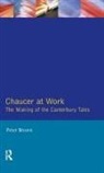 Peter Brown - Chaucer At Work