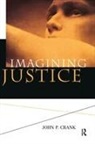 John Crank, John P Crank, John P. Crank - Imagining Justice