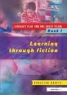 Collette Drifte, Drifte Collette - Literacy Play for the Early Years Book 1