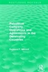 Raymond F. Mikesell, Mikesell Raymond F. - Petroleum Company Operations and Agreements in the Developing Countrie