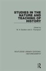 W H Thompson Burston, W H Burston, D Thompson, D. Thompson - Studies in the Nature and Teaching of History