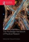 Ruth Sylvan Chang, Ruth Chang, Chang Ruth, Kurt Sylvan - Routledge Handbook of Practical Reason