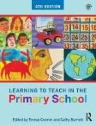 Teresa (The Open University Cremin, Cathy Burnett, Burnett Cathy, Teresa Cremin, Cremin Teresa - Learning to Teach in the Primary School