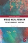 Emiliano Trere, Emiliano Treré - Hybrid Media Activism