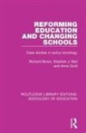 Stephen J. Ball, Richard Bowe, Richard Ball Bowe, Bowe Richard, Anne Gold, Gold Anne - Reforming Education and Changing Schools
