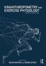 Kevin (University of South Australia Norton, Kevin Eston Norton, Roger Eston, Eston Roger, Kevin Norton, Norton Kevin - Kinanthropometry and Exercise Physiology