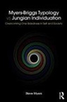 Steve Myers, Myers Steve - Myers-Briggs Typology Vs. Jungian Individuation