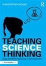 Christopher Moore - Teaching Science Thinking