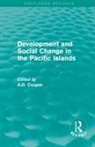 A.d. Couper, Alastair Couper, A D Couper, A. D. Couper, A.d. Couper, Alastair Couper - Routledge Revivals: Development and Social Change in the Pacific