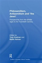 Tony Kushner, Nadia Valman - Philosemitism, Antisemitism and ''The Jews''