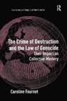 Caroline Fournet, Fournet Caroline - Crime of Destruction and the Law of Genocide