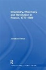 Jonathan Simon - Chemistry, Pharmacy and Revolution in France, 1777-1809