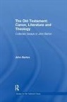 John Barton - Old Testament: Canon, Literature and Theology