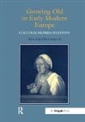 Erin J. Campbell, Erinj. Campbell, Erin J. Campbell, Erinj. Campbell, Campbell Erin J. - Growing Old in Early Modern Europe