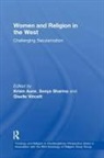 Sonya Sharma, Kristin Aune - Women and Religion in the West
