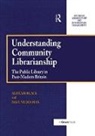 Alistair Black, Alistair Muddiman Black, David Muddiman, Muddiman David - Understanding Community Librarianship