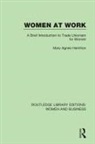 Mary Agnes Hamilton - Women At Work