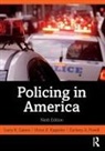 Larry K. Gaines, Larry K. Kappeler Gaines, Gaines Larry K., Victor E. Kappeler, Kappeler Victor E., Zachary A. Powell - Policing in America