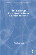 Drew Lopenzina, ew Lopenzina, Ew (Old Dominion University) Lopenzina - Routledge Introduction to Native American Literature