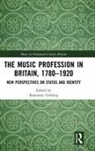 Rosemary Golding, Rosemary Golding, Golding Rosemary - Music Profession in Britain, 1780-1920