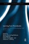 Bettina Meibauer Kummerling-Meibauer, Bettina Kümmerling-Meibauer, Jörg Meibauer, Kerstin Nachtigäller, Katharina J Rohlfing, Katharina J. Rohlfing - Learning From Picturebooks