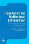 Joseph D Lichtenberg, Joseph D. Lichtenberg, Joseph D. (Private Practice Lichtenberg, Lichtenberg Joseph D., Diana Thielst - From Autism and Mutism to an Enlivened Self