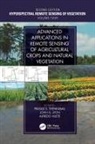 Prasad S. (U.s. Geological Survey Thenkabail, Prasad S. Lyon Thenkabail, Alfredo Huete, Huete Alfredo, John G. Lyon, Lyon John G.... - Advanced Applications in Remote Sensing of Agricultural Crops and