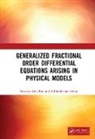 Santanu Saha Ray, Santanu Saha Sahoo Ray, Subhadarshan Sahoo - Generalized Fractional Order Differential Equations Arising in