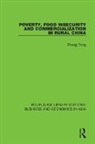 Zhong Tong - Poverty, Food Insecurity and Commercialization in Rural China