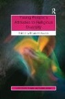 Elisabeth Arweck, Elisabeth Arweck, Arweck Elisabeth - Young People''s Attitudes to Religious Diversity