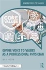 Ira Bedzow, Bedzow Ira - Giving Voice to Values As a Professional Physician