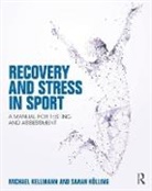 Michael Kellmann, Michael (Ruhr-Universitat Bochum Kellmann, Sarah Kolling, Sarah Kölling - Recovery and Stress in Sport
