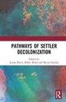 Lynne (Trent University Davis, Lynne Davis, Davis Lynne, Jeffrey Denis, Raven Sinclair, Sinclair Raven - Pathways of Settler Decolonization