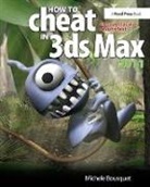 Michele Bousquet, Bousquet Michele - How to Cheat in 3ds Max 2011