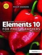 Philip Andrews, Philip (Professional Photographer With Ov Andrews - Adobe Photoshop Elements 10 for Photographers