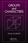 Victor E Hill - Groups and Characters