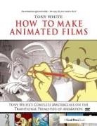 Tony White, Kathryn Spencer, Spencer Kathryn - How to Make Animated Films